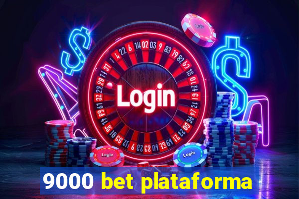 9000 bet plataforma